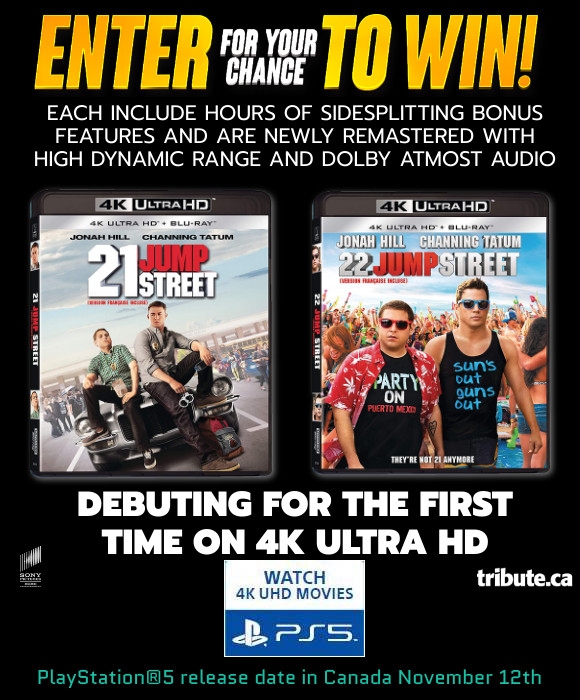 21 JUMP STREET 22 JUMP STREET 4K ULTRA HD Contest 21 JUMP STREET 22 JUMP STREET 4K ULTRA HD Contest