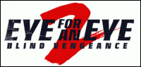 EYE FOR AN EYE 2:  BLIND VENGEANCE Blu-ray Contest